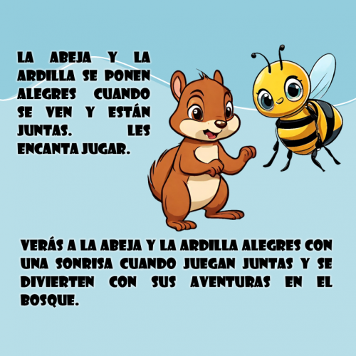 La abeja y la ardilla. La alegría.